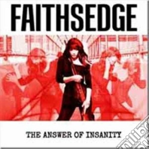 Faithsedge - The Answer Of Insanity cd musicale di Faithsedge