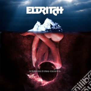 Eldritch - Underlined Issues cd musicale di Eldritch