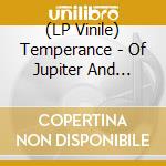 (LP Vinile) Temperance - Of Jupiter And Moons vinile