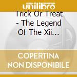 Trick Or Treat - The Legend Of The Xii Saints (Ltd.Digi) cd
