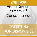 Vision Divine - Stream Of Consciousness cd