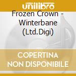 Frozen Crown - Winterbane (Ltd.Digi) cd musicale