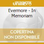 Evermore - In Memoriam cd musicale
