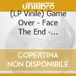 (LP Vinile) Game Over - Face The End - Red Edition vinile