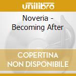 Noveria - Becoming After cd