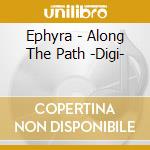 Ephyra - Along The Path -Digi-