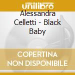 Alessandra Celletti - Black Baby cd