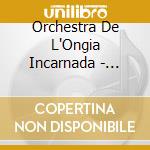 Orchestra De L'Ongia Incarnada - Ballo Liscio (Ambrosiano) cd musicale