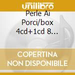Perle Ai Porci/box 4cd+1cd 8 Inediti cd musicale di ELIO E LE STORIE TESE
