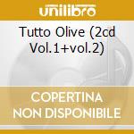 Tutto Olive (2cd Vol.1+vol.2) cd