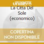 La Citta Del Sole (economico) cd