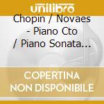 Chopin / Novaes - Piano Cto / Piano Sonata (2 Cd) cd