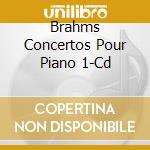 Brahms Concertos Pour Piano 1-Cd