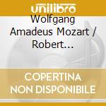 Wolfgang Amadeus Mozart / Robert Schumann - Benedetti Michelangeli & cd musicale di Wolfgang Amadeus Mozart / Schumann