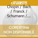 Chopin / Bach / Franck / Schumann / Francois - Piano Cto 1 cd