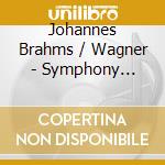 Johannes Brahms / Wagner - Symphony No.1/Der Fliegen cd musicale di Brahms/Wagner