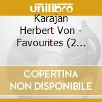 Karajan Herbert Von - Favourites (2 Cd) cd
