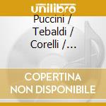 Puccini / Tebaldi / Corelli / Colzani / Parenti - Tosca: Melodramma In Tre Atti (2 Cd) cd