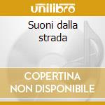 Suoni dalla strada cd
