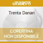 Trenta Danari cd