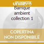 Barrique ambient collection 1 cd