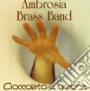 Ambrosia Brass Band - Cioccolato Al Limone cd