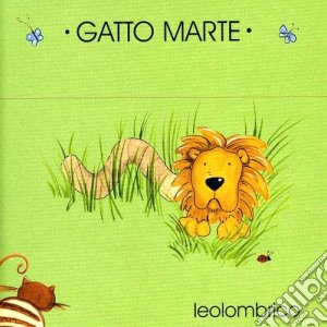 Gatto Marte - Leolombrico cd musicale di Marte Gatto