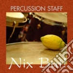 Percussion Staff - Nix But! cd