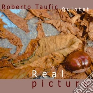 Roberto Taufic Quintet - Real Picture cd musicale di ROBERTO TAUFIC QUINT