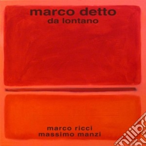 Marco Detto Trio - Da Lontano cd musicale di DETTO MARCO TRIO