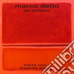 Marco Detto Trio - Da Lontano