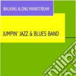 Jumpin' Jazz & Blues Band - Walking Along Mainstream