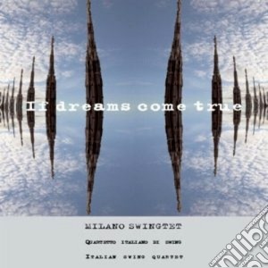 Milano Swingtet - If Dreams Come True cd musicale di Swingtet Milano