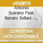 Antonio Scarano Feat. Renato Sellani - Things To Change cd musicale di Antonio Scarano Feat.renato Sellani