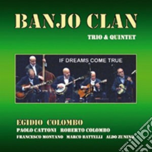 Banjo Clan - If Dream Come True cd musicale di BANJO CLAN
