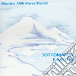 M. Aliffi / M. Bianchi - Sottomarini E Pattini cd