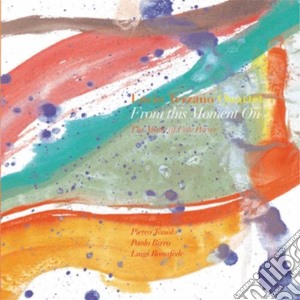 Lucio Terzano Quartet - From This Moment On cd musicale di Lucio terzano quarte