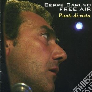 Beppe Caruso Free Air - Punti Di Vista cd musicale di CARUSO BEPPE FREE AI