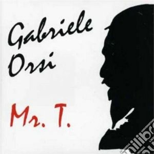 Gabriele Orsi - Mr.t. cd musicale di GABRIELE ORSI