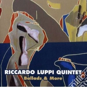 Riccardo Luppi Quintet - Ballads & More cd musicale di RICCARDO LUPPI QUINT