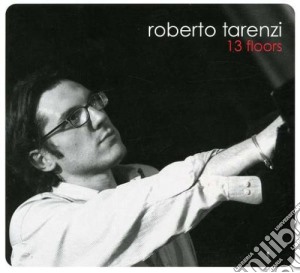 Roberto Tarenzi - 13 Floors cd musicale di Roberto Tarenzi