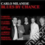 Carlo Milanese - Blues By Chance