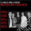 Carlo Milanese - Blues By Chance cd