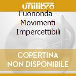 Fuorionda - Movimenti Impercettibili cd