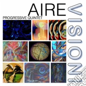 Aire Progressive Quintet - Visioni cd musicale di AIRE PROGRESSIVE QUI