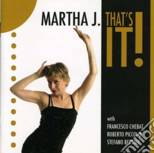 Martha J. - That's It! cd musicale di MARTHA J.