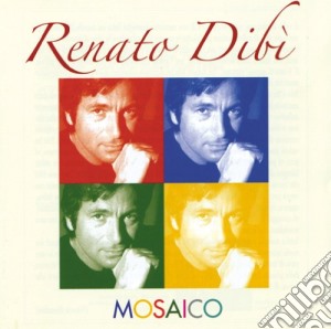 Renato Dibi' - Mosaico cd musicale di DIBI' RENATO