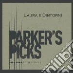 Parker's Picks - Laura E Dintorni cd