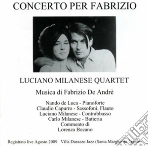 Luciano Milanese Quartet - Concerto Per Fabrizio cd musicale di LUCIANO MILANESE QUA