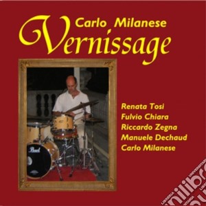 Carlo Milanese - Vernissage cd musicale di Carlo Milanese